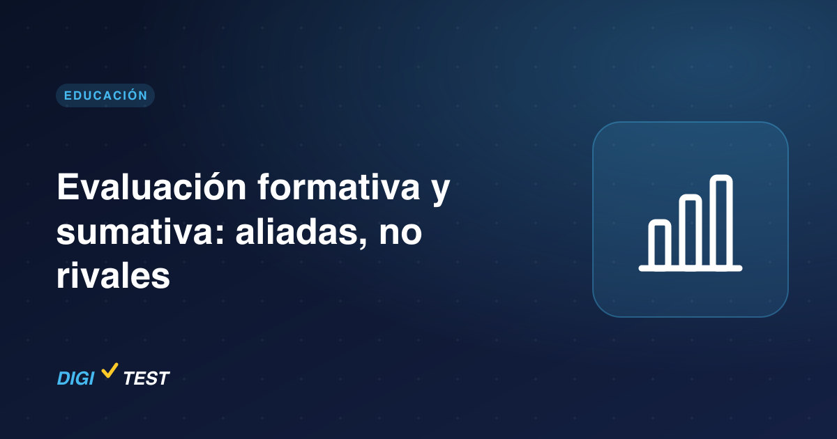Evaluación formativa y sumativa: aliadas, no rivales