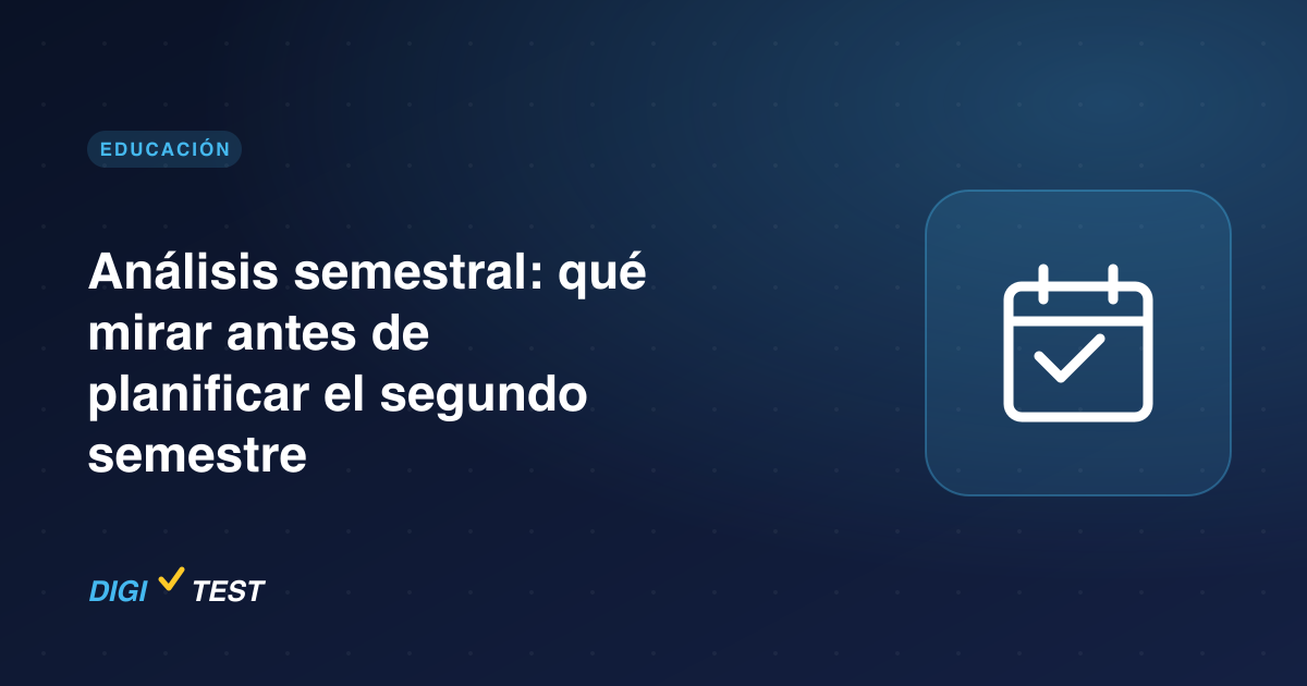 Análisis semestral: qué mirar antes de planificar el segundo semestre