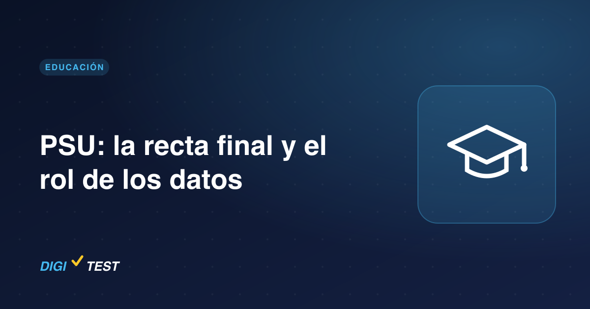 PSU: la recta final y el rol de los datos