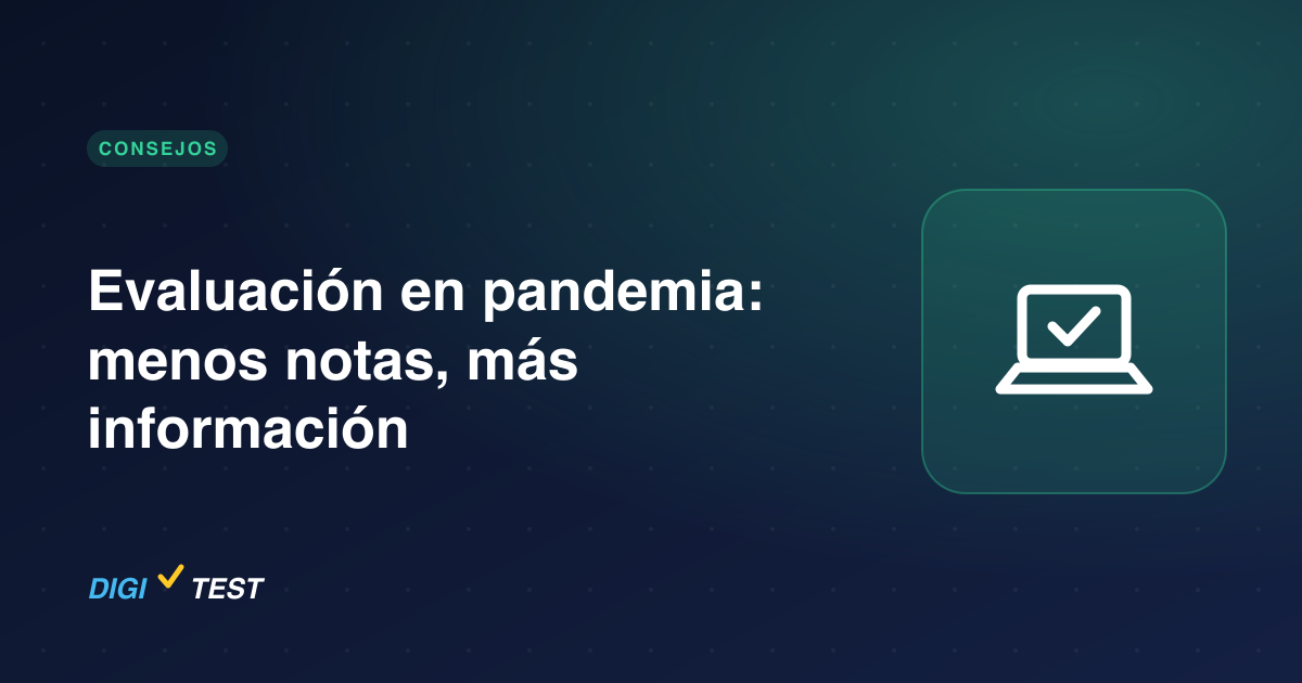 Evaluación en pandemia: menos notas, más información