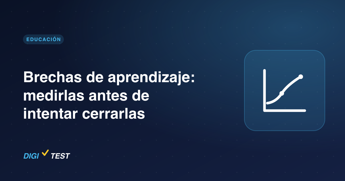 Brechas de aprendizaje: medirlas antes de intentar cerrarlas