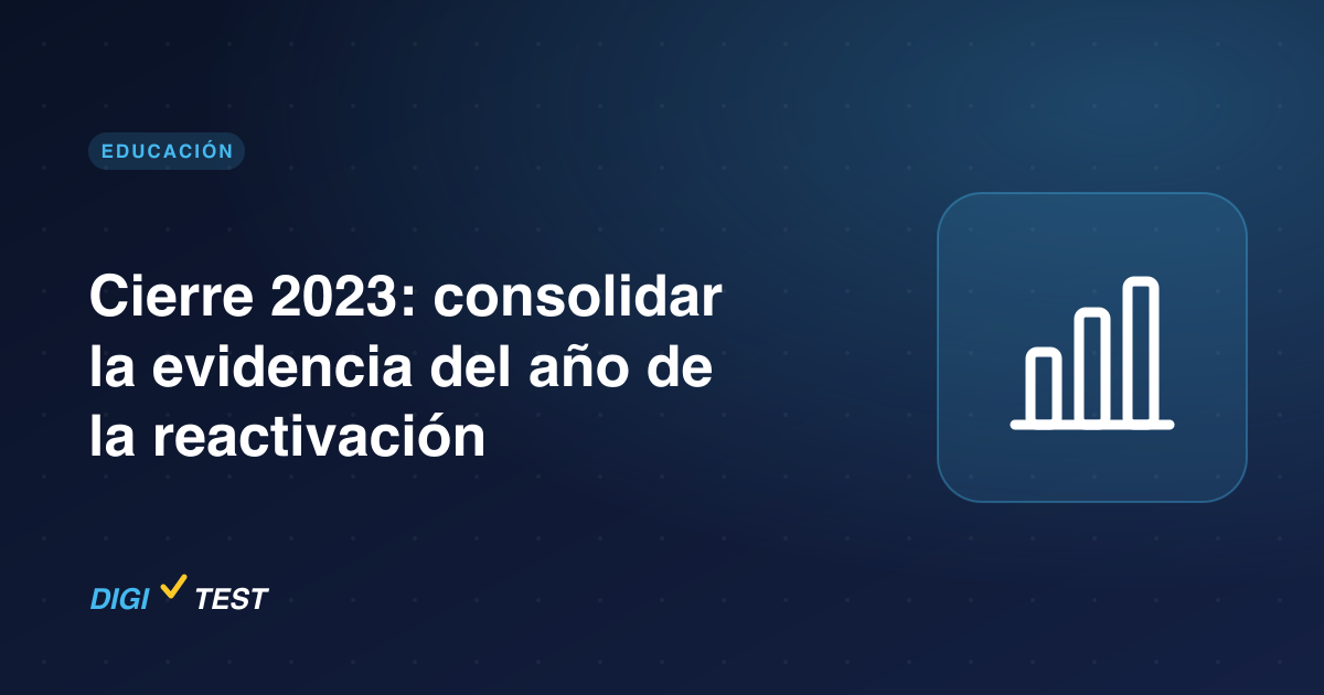 Cierre 2023: consolidar la evidencia del año de la reactivación
