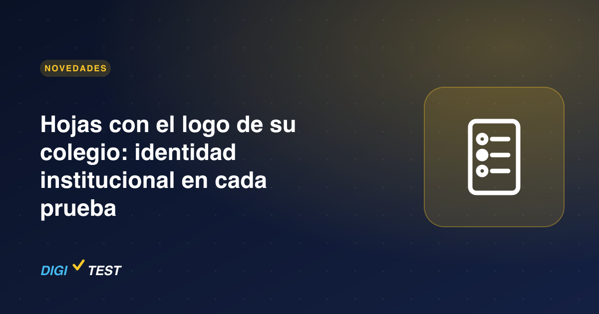 Hojas con el logo de su colegio: identidad institucional en cada prueba